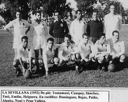 La_Sevillana_1953.jpg - Equipo de 'La Sevillana' (1953) - TANGER / MARRUECOS Enviada por German Gumpert